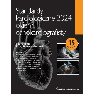 Standardy kardiologiczne okiem echokardiografisty 2024 - Edyta P�o�ska-Go�ciniak