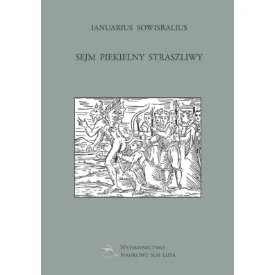 Sejm piekielny straszliwy T.44 - Ianuarius Sowisralius
