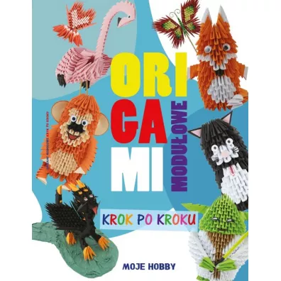 Origami moduowe Krok po kroku - Zofia Wodzyska