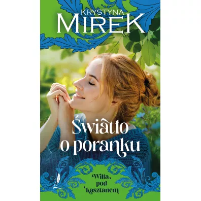 Willa pod kasztanem T.2 wiato o poranku - Krystyna Mirek
