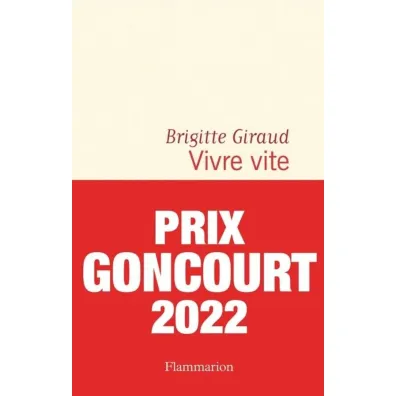 Vivre vite - Brigitte Giraud