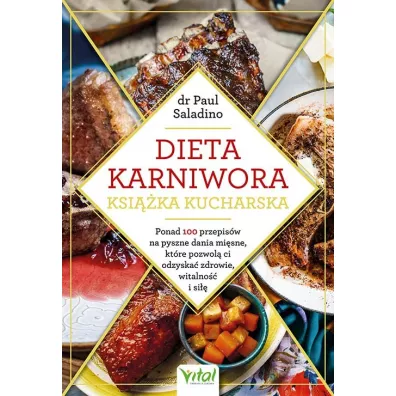 Dieta karniwora ksika kucharska - Paul Saladino