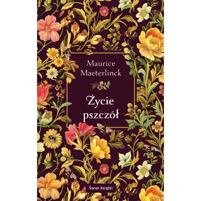 �ycie pszcz�. Wydanie kolekcjonerskie - Maurice Maeterlinck