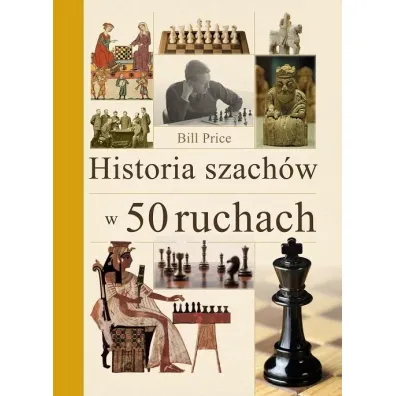 Historia szach�w w 50 ruchach - Bill  Price