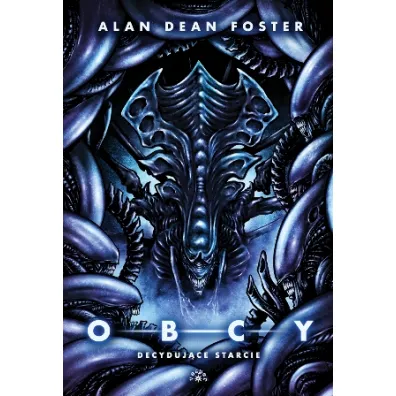 Decyduj�ce starcie. Obcy. Tom 2 - Alan Dean Foster
