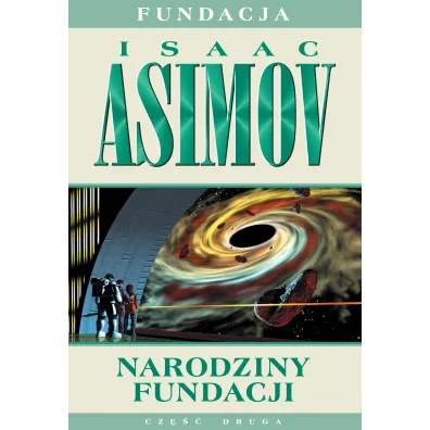 Narodziny fundacji. Fundacja. Tom 2 - Isaac Asimov