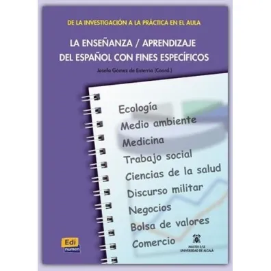 Ensenanza aprendizaje del espanol con fines especi - Josefa G�mez de Enterra