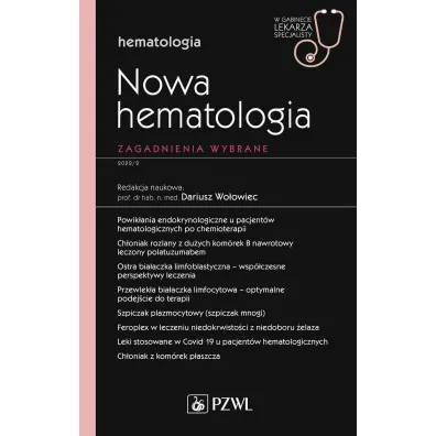 Nowa hematologia. Zagadnienia wybrane - Dariusz Wo�owiec