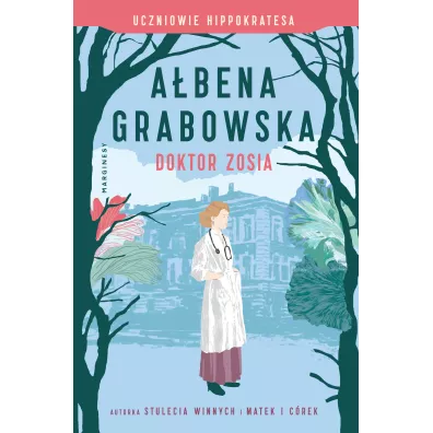 Doktor Zosia. Uczniowie Hippokratesa. Tom 3 - A�bena Grabowska