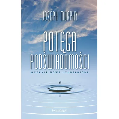 Pot�ga pod�wiadomo�ci (wydanie nowe uzupe�nione) - Joseph Murphy