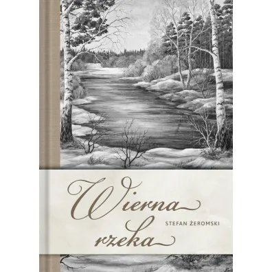 Wierna rzeka - Stefan �eromski