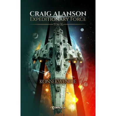 Konsekwencje. Seria Expeditionary Force. Tom 16 - Craig  Alanson