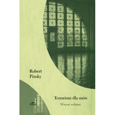 Terrarium dla sn�w. Wiersze wybrane - Robert Pinsky