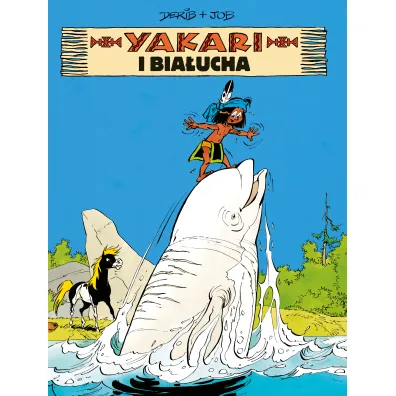 Yakari i bia�ucha. Yakari. Tom 21