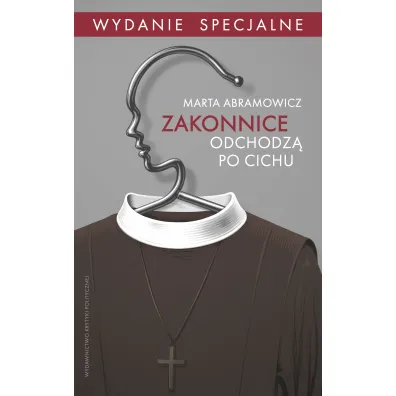 Zakonnice odchodz� po cichu - Marta Abramowicz