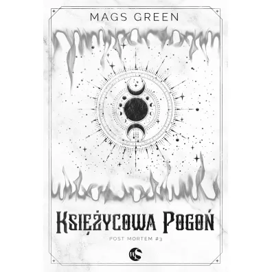 Ksi�ycowa Pogo�. Post mortem. Tom 3 - Mags Green