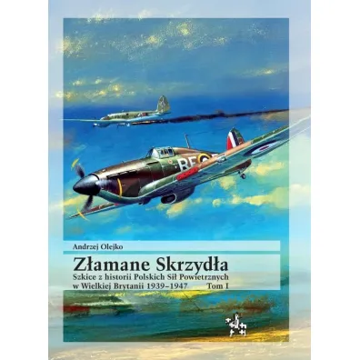 Z�amane skrzyd�a tom 1 - Andrzej Olejko
