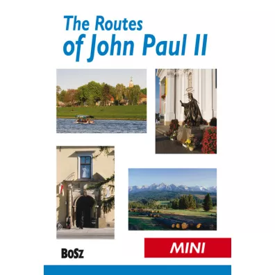 The Routes of John Paul II. Mini-guide. Przewodnik �ladami Jana Paw�a II - Jacek Tokarski, Krzysztof Bzowski