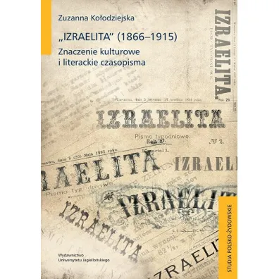 IZRAELITA 1866-1915-UJ - Zuzanna Ko�odziejska