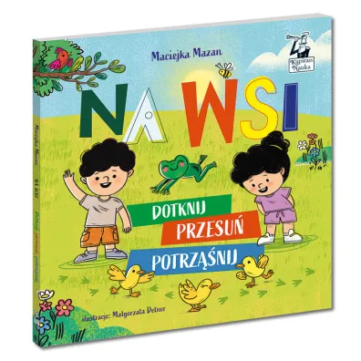Na wsi. Dotknij, przesu�, potrz��nij. Kapitan Nauka