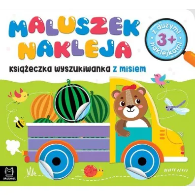 MALUSZEK NAKLEJA. KSI��ECZKA WYSZUKIWANKA Z MISIEM 3 , Z DU�YMI NAKLEJKAMI - Agnieszka Bator