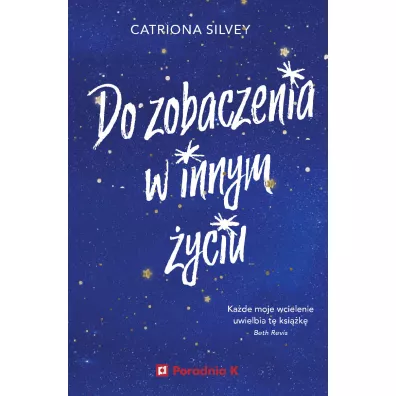 Do zobaczenia w innym �yciu - Catriona  Silvey