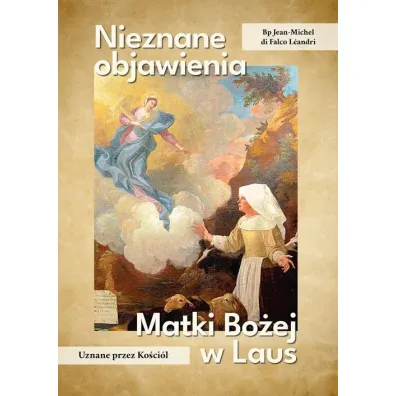 Nieznane objawienia Matki Bo�ej w Laus - Di  Jean-Michel Falco