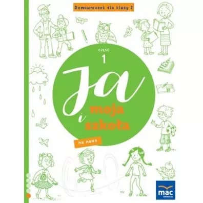 Ja i Moja Szko�a na nowo. Domowniczek dla klasy 2. Cz�� 1 - Jolanta Faliszewska