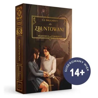 Zbuntowani. Akademia Cimmeria. Tom 4