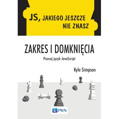 JS, jakiego jeszcze nie znasz. Zakres i domkni�cia - Kyle Simpson