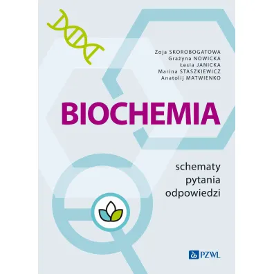 Biochemia. Schematy, pytania, odpowiedzi - Anatolij Matwienko, Gra�yna Nowicka, Marina Staszkiewicz, Zoja Skorobogatowa, �esia Janicka