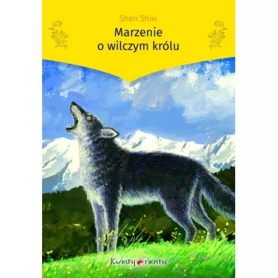 Marzenie o wilczym kr�lu - Shen Shixi