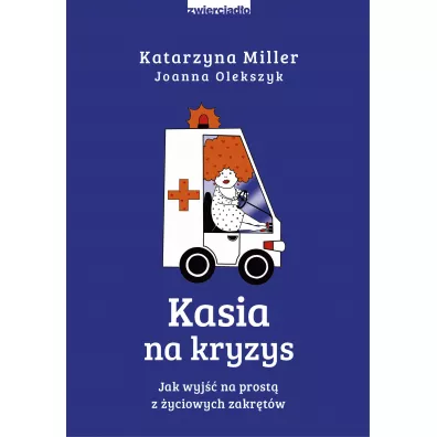 Kasia na kryzys - Joanna Olekszyk, Katarzyna Miller
