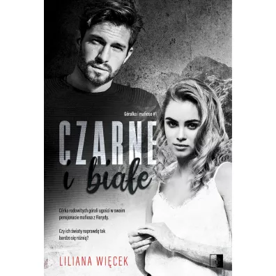 Czarne i biae. Gralka i mafioso. Tom 1 - Liliana Wicek