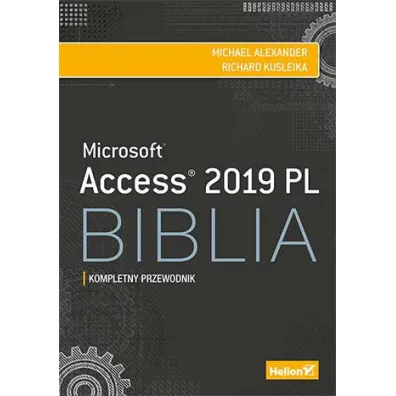 Access 2019 PL. Biblia - Alexander Michael, Richard Kusleika