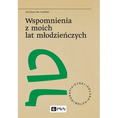 Wspomnienia z moich lat m�odzie�czych - Awraham Ber Gotlober