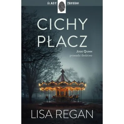 Cichy p�acz. Josie Quinn. Tom 6 - Lisa Regan