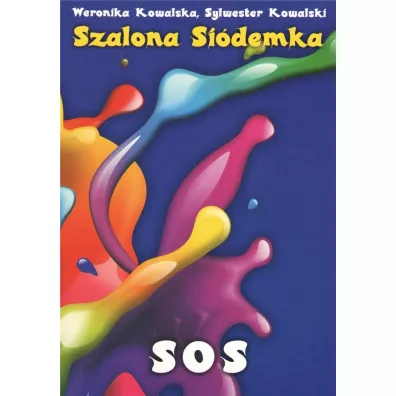 Szalona sidemka SOS - Sylwester Kowalski, Weronika Kowalska