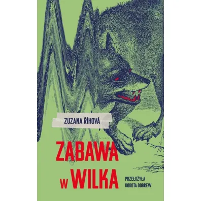 Zabawa w wilka - Zuzana Rihova