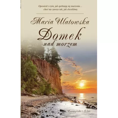 Domek nad morzem - Maria Ulatowska