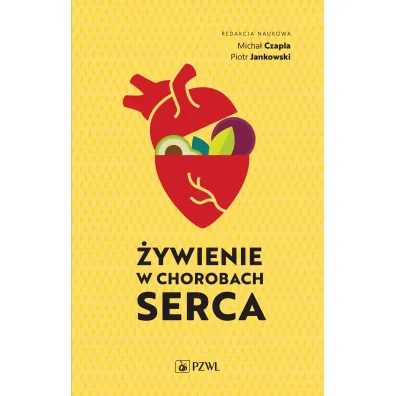�ywienie w chorobach serca - Piotr Jankowski, Micha�  Czapla