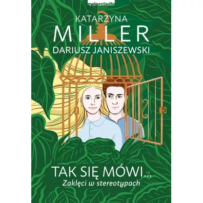 Tak si mwi... Zaklci w stereotypach - Katarzyna Miller, Dariusz  Janiszewski