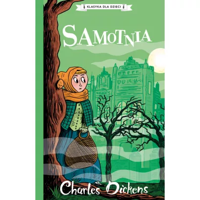 Samotnia. Klasyka dla dzieci. Charles Dickens. Tom 3 - Charles Dickens