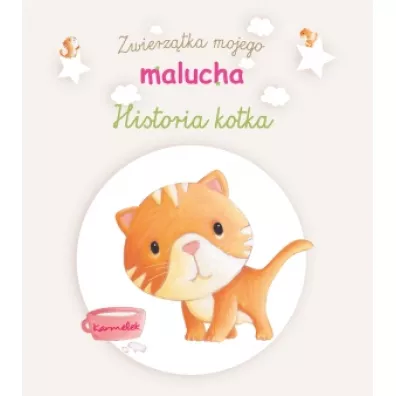 Zwierz�tka mojego malucha - Historia kotka - Ghislaine Biondi, Elen Lescoat