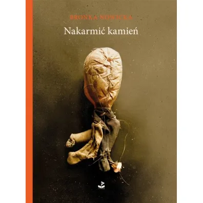 Nakarmi� kamie� - Bronka Nowicka