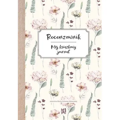 Recenzownik. M�j ksi��kowy journal - Marta  Sztandar-Bielawska