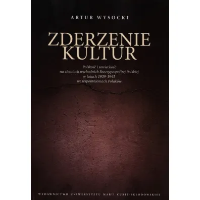 Zderzenie kultur. Polsko�� i sowiecko�� - Artur Wysocki