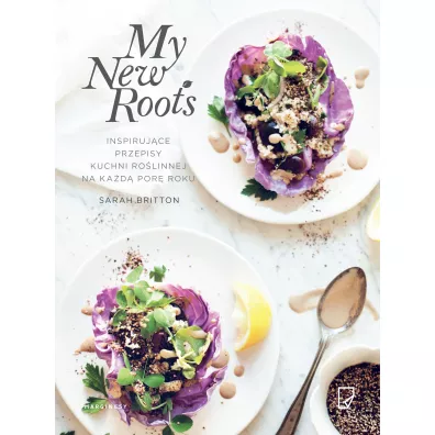 My New Roots - Sarah Britton