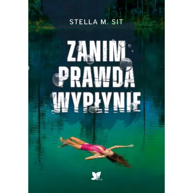 Zanim prawda wyp�ynie - Stella M Sit
