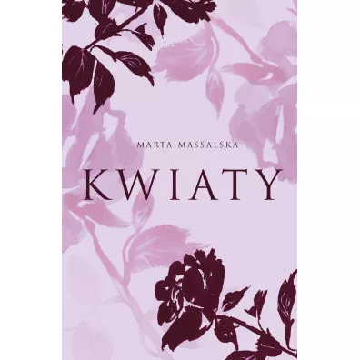 Kwiaty - Marta Massalska
